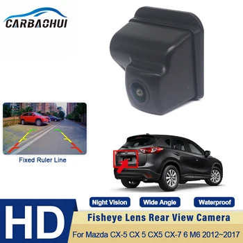 HD 1080x72P Araba Arka Kamera İçin Mazda CX - 5 CX 5 CX5 CX-7 6 M6 2012 ~ 2017 Ters Park video monitörü Yedekleme Gece Görüş