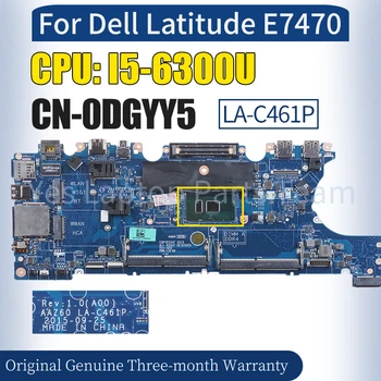 AAZ60 LA-C461P Dell Latitude E7470 Laptop Anakart CN-0DGYY5 SR2F0 I5-6300U %100 % Test Edilmiş Dizüstü Anakart
